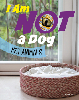 Paperback I Am Not a Dog: Pet Animals Book