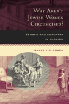 Hardcover Why Aren't Jewish Women Circumcised?: Gender and Covenant in Judaism Book