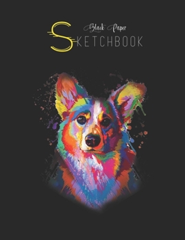 Paperback Black Paper SketchBook: Corgi Artistic Funny Dog Corgi Watercolor Black SketchBook Unline Pages for Sketching and Journal Special Note for Art Book