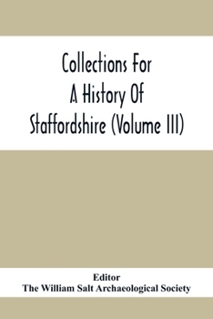 Paperback Collections For A History Of Staffordshire (Volume III) Book
