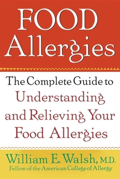 Paperback Food Allergies: The Complete Guide to Understanding and Relieving Your Food Allergies Book