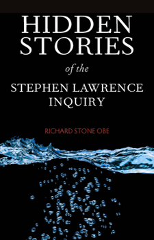 Hardcover Hidden Stories of the Stephen Lawrence Inquiry: Personal Reflections Book