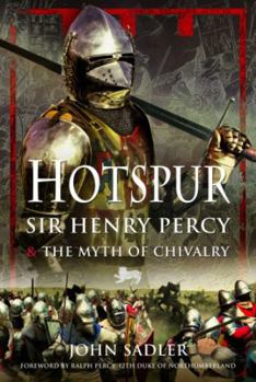 Hardcover Hotspur: Sir Henry Percy and the Myth of Chivalry Book