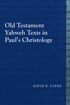 Paperback Old Testament Yahweh Texts in Paul's Christology Book