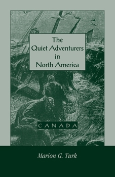 Paperback The Quiet Adventurers in North America (Canada) Book