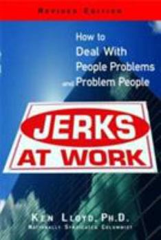 Paperback Jerks at Work: How to Deal with People Problems and Problem People Book
