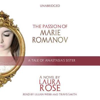 Audio CD The Passion of Marie Romanov: A Tale of Anastasia's Sister Book