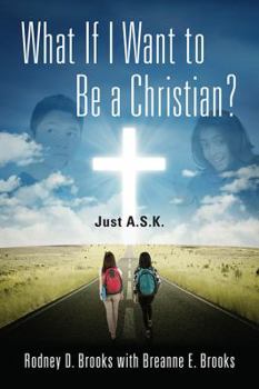 Paperback What If I Want to Be a Christian? Just A.S.K. Book