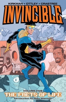 Invincible Volume 5: The Facts Of Life - Book #5 of the Invincible