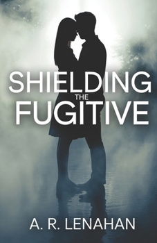 Paperback Shielding the Fugitive: A Small Town Protector Romantic Suspense Book