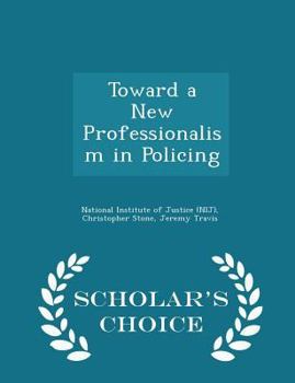 Toward a New Professionalism in Policing