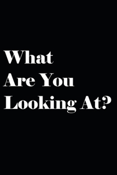 Paperback What Are You Looking At? Book