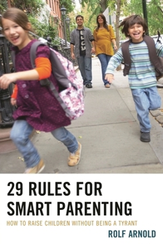 Paperback 29 Rules for Smart Parenting: How to Raise Children without Being a Tyrant Book
