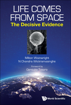 Hardcover Life Comes from Space: The Decisive Evidence Book