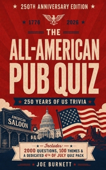 The All-American Pub Quiz: 250 Years of US Trivia