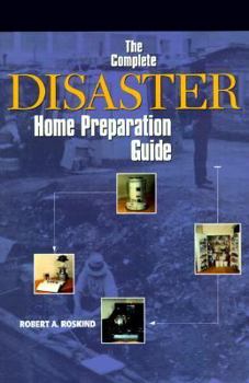 Paperback The Complete Disaster Home Preparation Guide Book