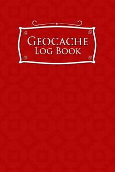 Geocache Log Book: Geocache Log Paper, Geocaching Log Books, Geocaching Information Sheet, Geocaching Logbook Template, Red Cover