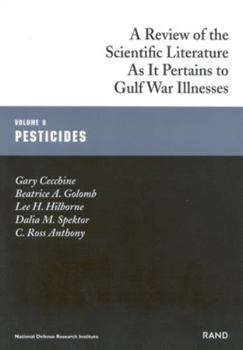 Paperback Pesticides: Gulf War Illnesses Series: A Review of the Scientific Literature as It Pertains to Gulf War Illnesses Book