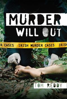 Paperback Murder Will Out: Irish Murder Cases Book