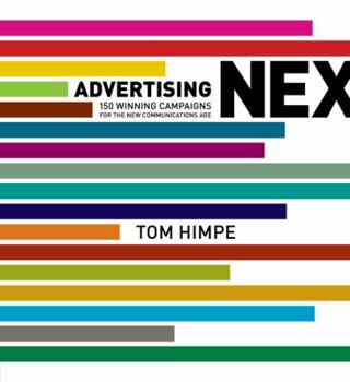 Hardcover Advertising Next: 150 Winning Campaigns for the New Communications Age Book