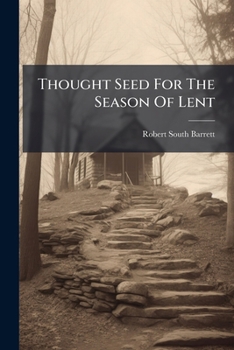 Paperback Thought Seed For The Season Of Lent Book