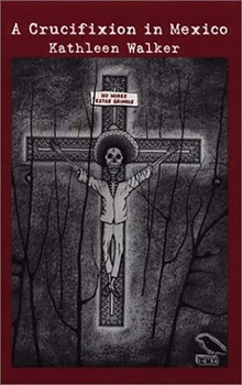 Hardcover A Crucifixion in Mexico Book
