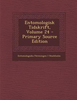 Paperback Entomologisk Tidskrift, Volume 24 [Swedish] Book