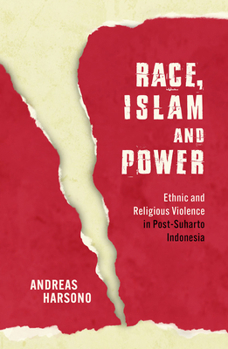 Paperback Race, Islam and Power: Ethnic and Religious Violence in Post-Suharto Indonesia Book