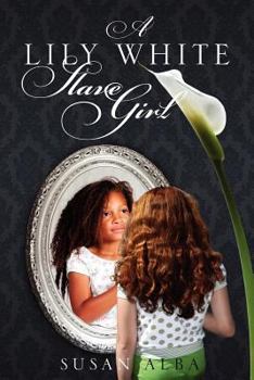 Paperback A Lily White Slave Girl Book