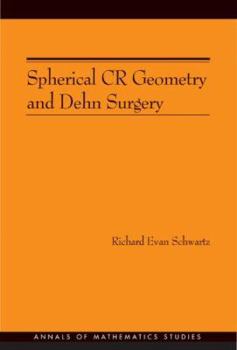 Paperback Spherical Cr Geometry and Dehn Surgery (Am-165) Book
