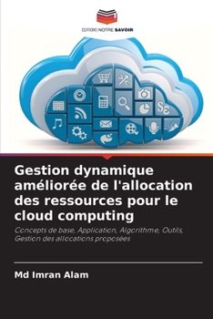 Paperback Gestion dynamique améliorée de l'allocation des ressources pour le cloud computing [French] Book