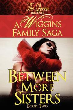 Paperback Between More Sisters: A Wiggins Family Saga Book