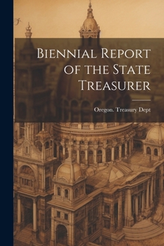 Paperback Biennial Report of the State Treasurer Book
