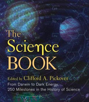 Hardcover The Science Book: From Darwin to Dark Energy, 250 Milestones in the History of Science Book