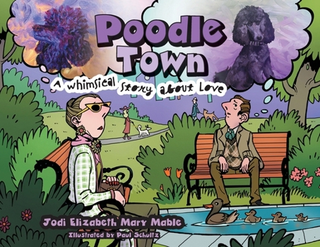 Paperback Poodle Town: A Whimsical Story about Love Book