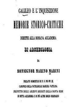 Paperback Galileo e l'Inquisizione, Memorie Storico-Critiche Dirette Alla Roman Accademia di Archeologia [Italian] Book