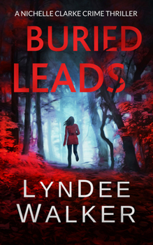 Paperback Buried Leads: A Nichelle Clarke Crime Thriller Book