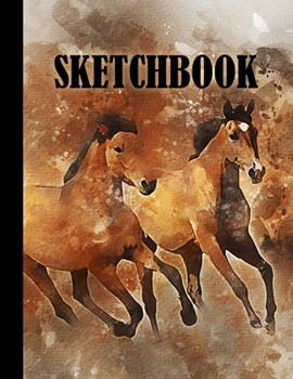 Sketchbook: Horses Cover Design | White Paper | 120 Blank Unlined Pages | 8.5" X 11" | Matte Finished Soft Cover