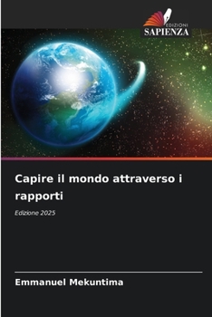 Paperback Capire il mondo attraverso i rapporti [Italian] Book