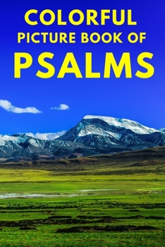 Paperback Colorful Picture Book of Psalms: Large Print Bible Verse About God's Love And Faithfulness A Gift Book for Seniors With Dementia Parkinson's, Alzheime [Large Print] Book