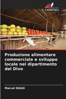Paperback Produzione alimentare commerciale e sviluppo locale nel dipartimento del Divo [Italian] Book
