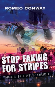 Hardcover Stop Faking for Stripes: Three Short Stories Book