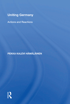Paperback Uniting Germany: Actions and Reactions Book