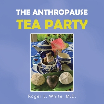 Paperback The Anthropause Tea Party Book