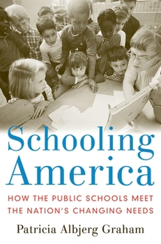 Hardcover Schooling America: How the Public Schools Meet the Nation's Changing Needs (Institutions of American Democracy Series) Book