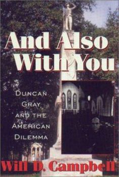 Hardcover And Also with You: Duncan Gray and the American Dilemma Book