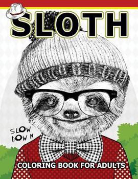 Paperback Sloth coloring Book for Adults: An Adult coloring book