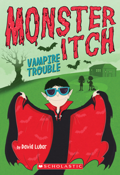 Vampire Trouble - Book #2 of the Monster Itch