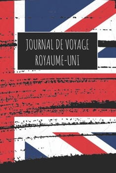 Journal de Voyage Royaume-Uni: 6x9 Carnet de voyage I Journal de voyage avec instructions, Checklists et Bucketlists, cadeau parfait pour votre séjour ... et pour chaque voyageur. (French Edition)