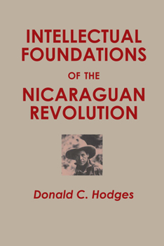 Paperback Intellectual Foundations of the Nicaraguan Revolution Book